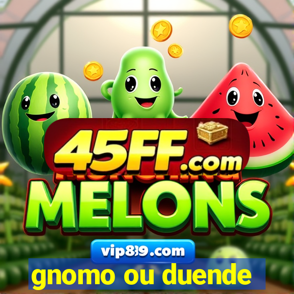 gnomo ou duende